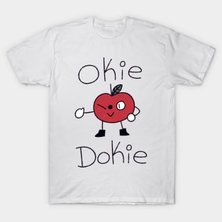 okie dokie T-Shirt